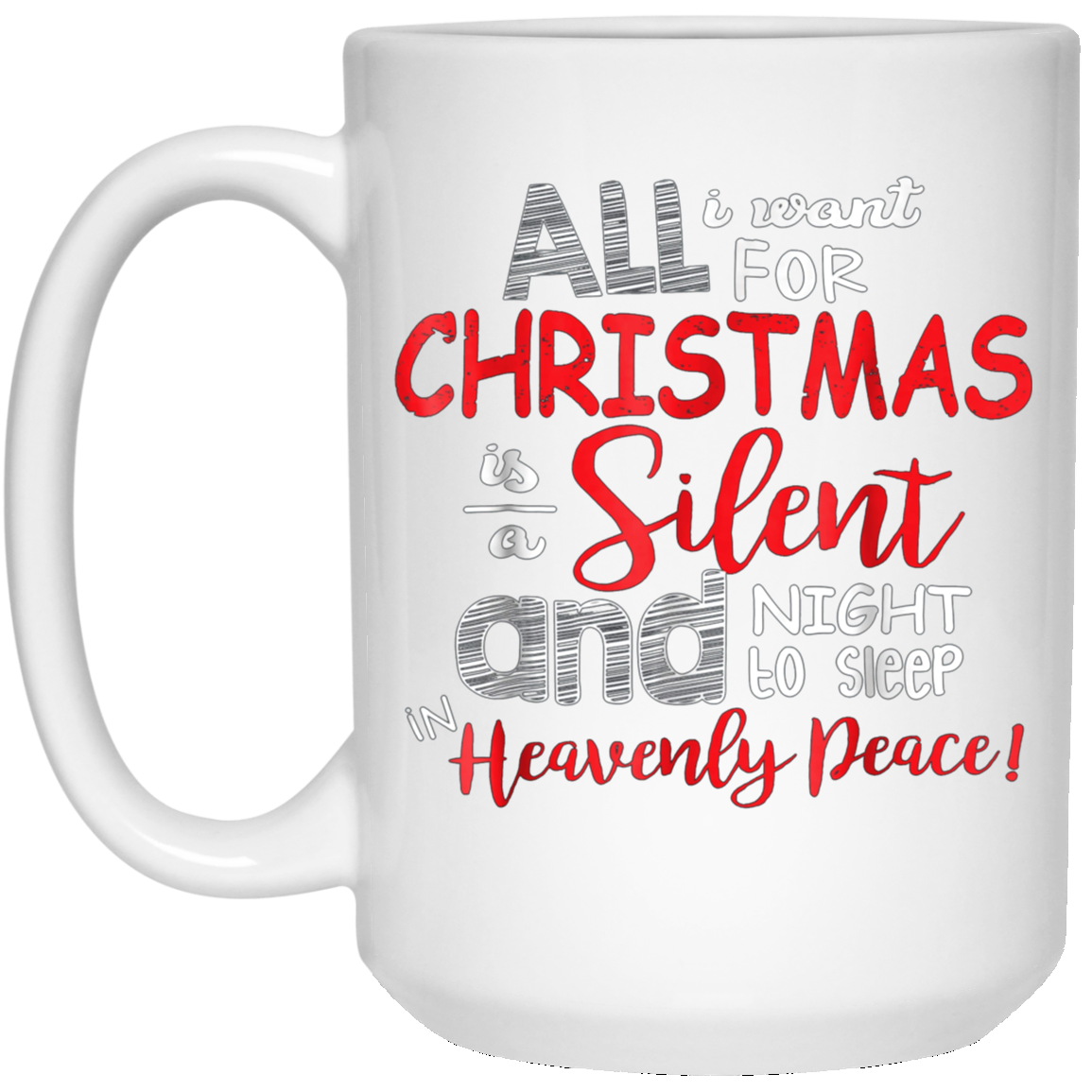 All I Want For Christmas Is A Silent Night T Shirt