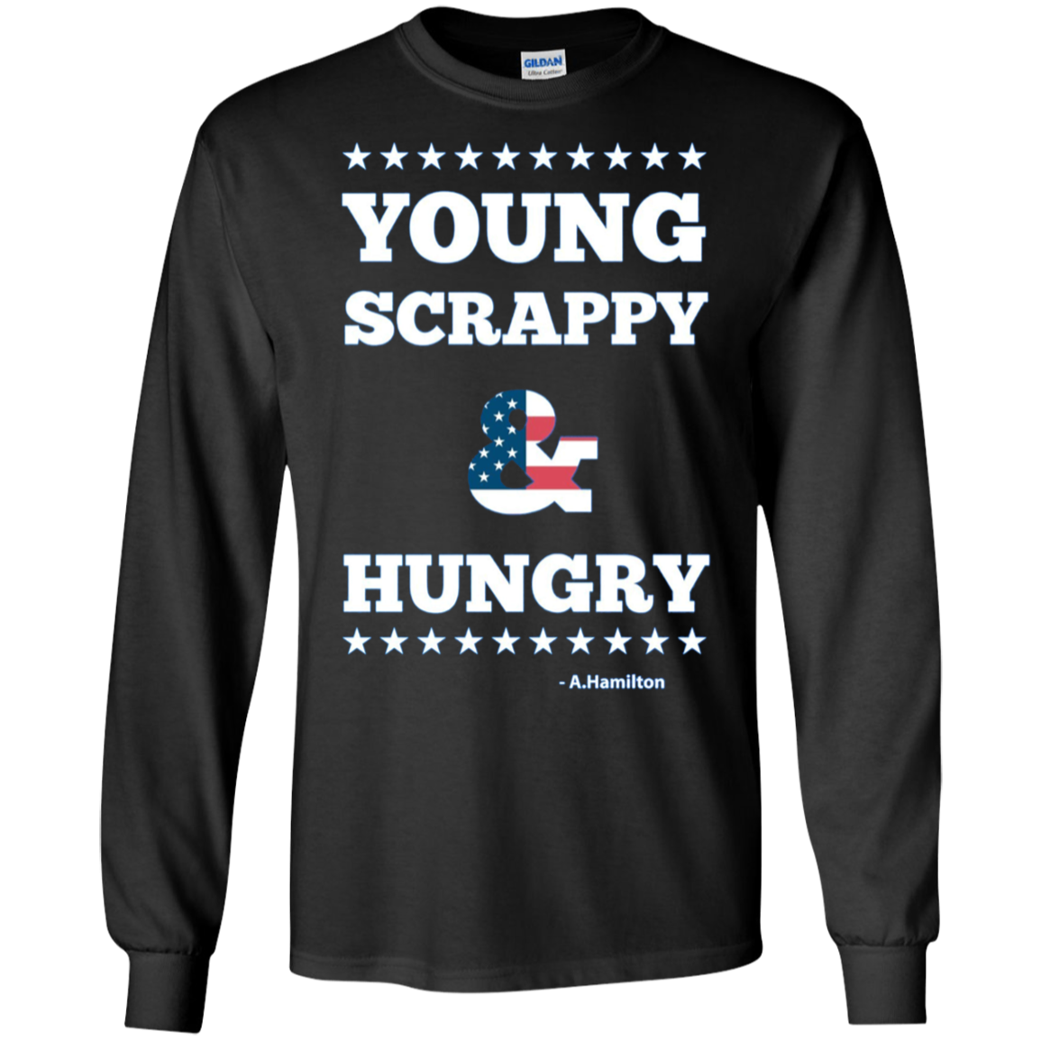 A.Hamilton Quote - Young Scrappy and Hungry T-shirt