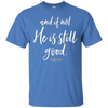 Image of Et sinon il est la toujours bonne chemise de tee chrétienne de Faith Hope