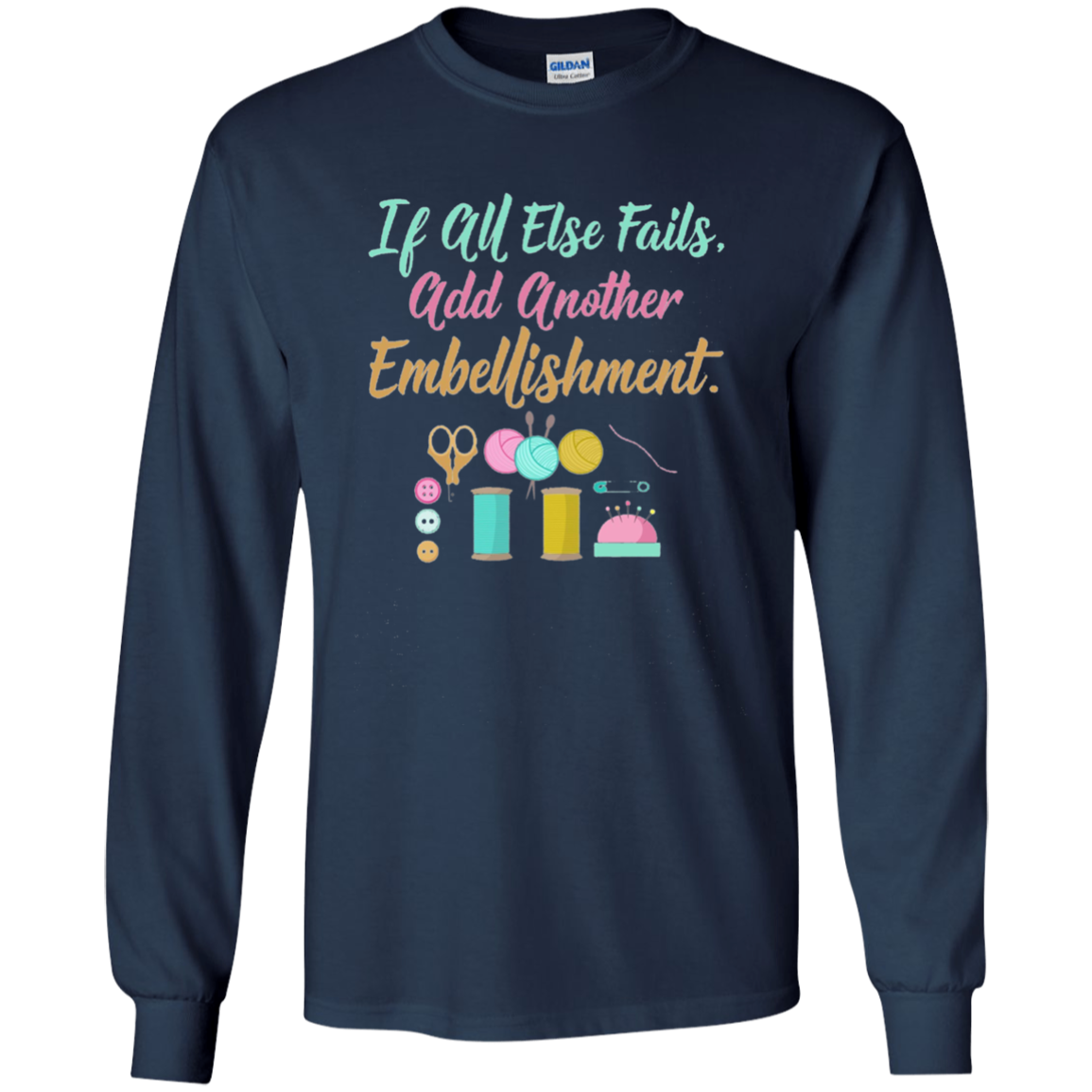 All Else Fails Add Embellishment Scrapbooking Long Sleeve