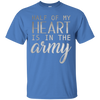Image of Army Wife Shirt Girl , Half Of My Heart Is In The Army
