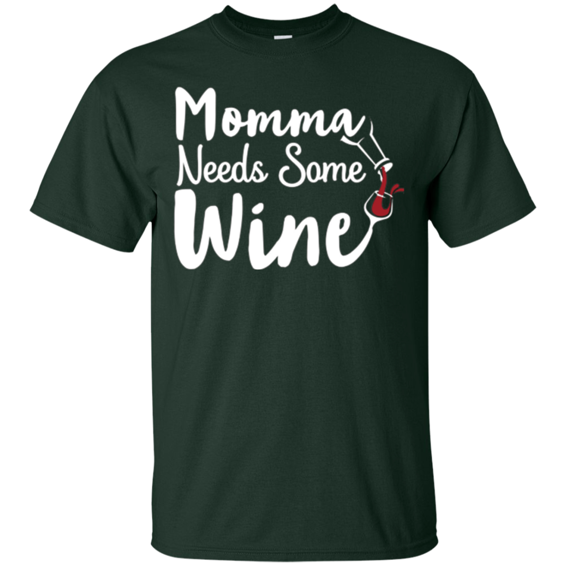 "Momma Needs Some Wine" Time for Relaxing Drinking T Shirt