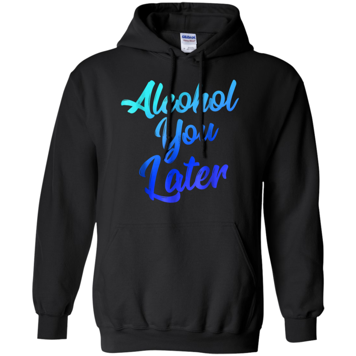 Alcohol You Later T-Shirt Funny Drinking Gift Shirt