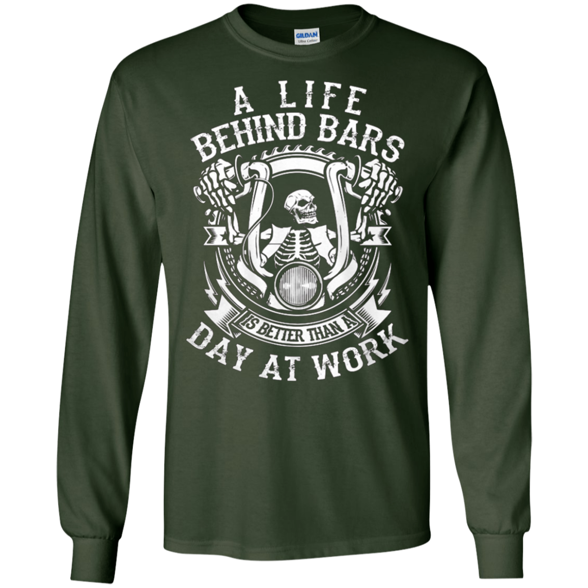 A Life Behind Bars is Better Than A Day At Work T Shirt