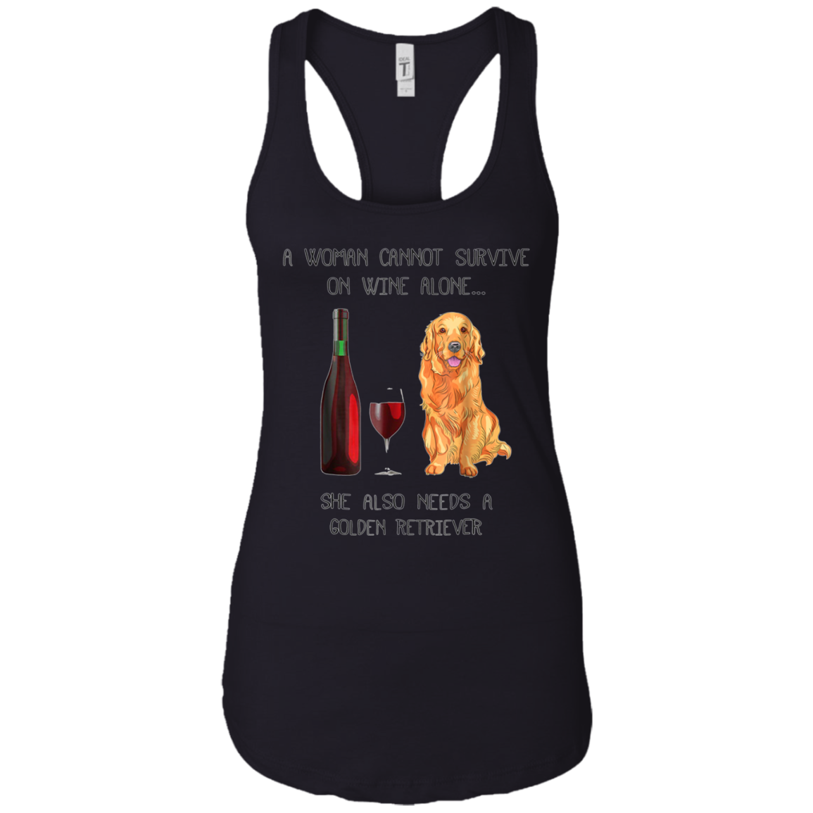 Woman Cannot Survive on Wine Alone needs A Golden Retriever