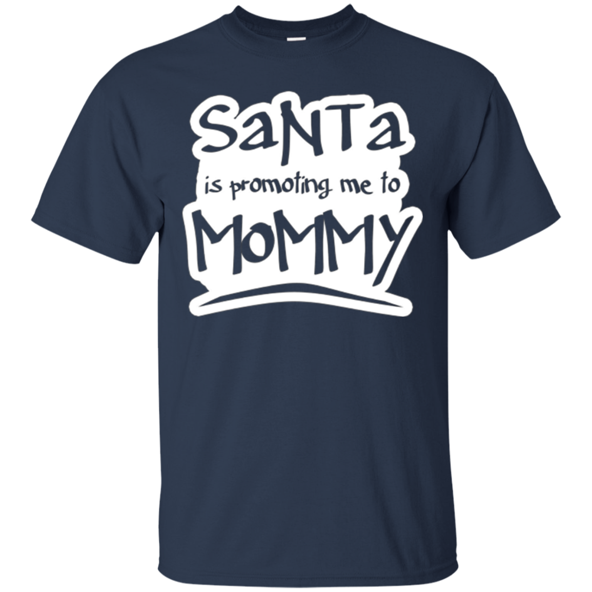 Santa Is Promoting Me To Mommy T-Shirt | Christmas Tee