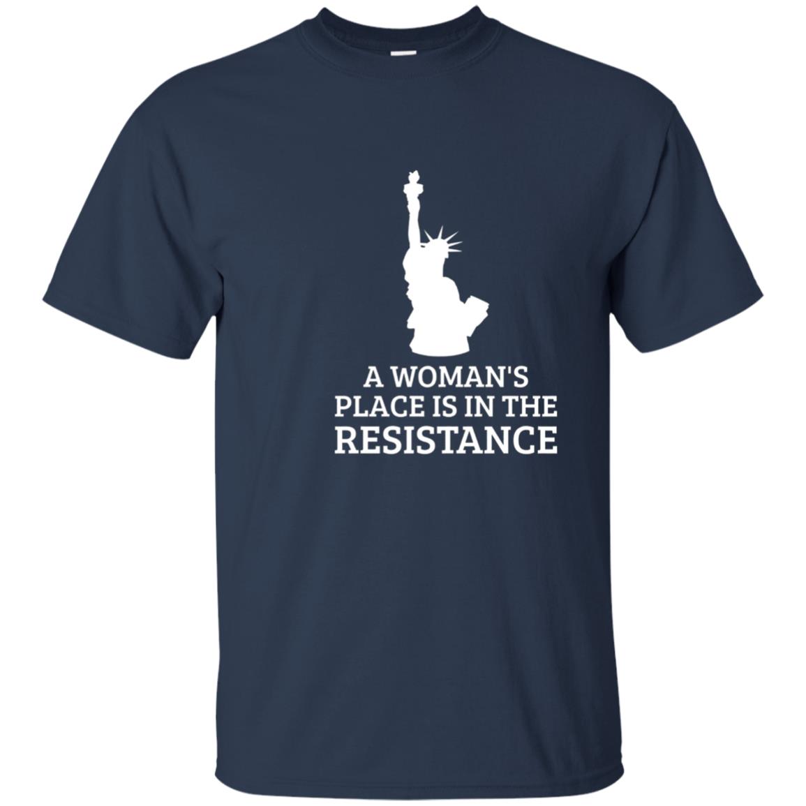 A Woman's Place is In The Resistance T-Shirt