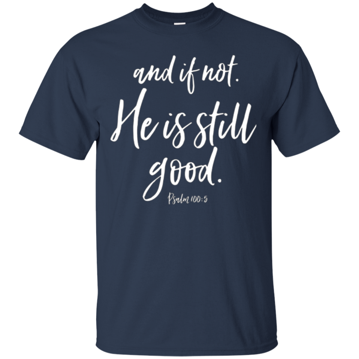 Et sinon il est la toujours bonne chemise de tee chrétienne de Faith Hope