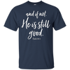 Image of Et sinon il est la toujours bonne chemise de tee chrétienne de Faith Hope