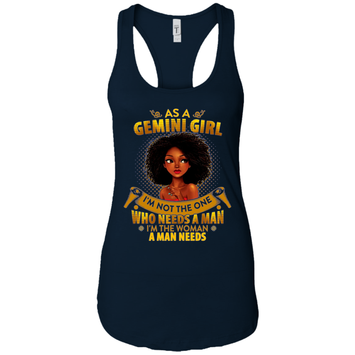 As A Gemini Girl I'm The Woman A Man Needs Long Sleeve