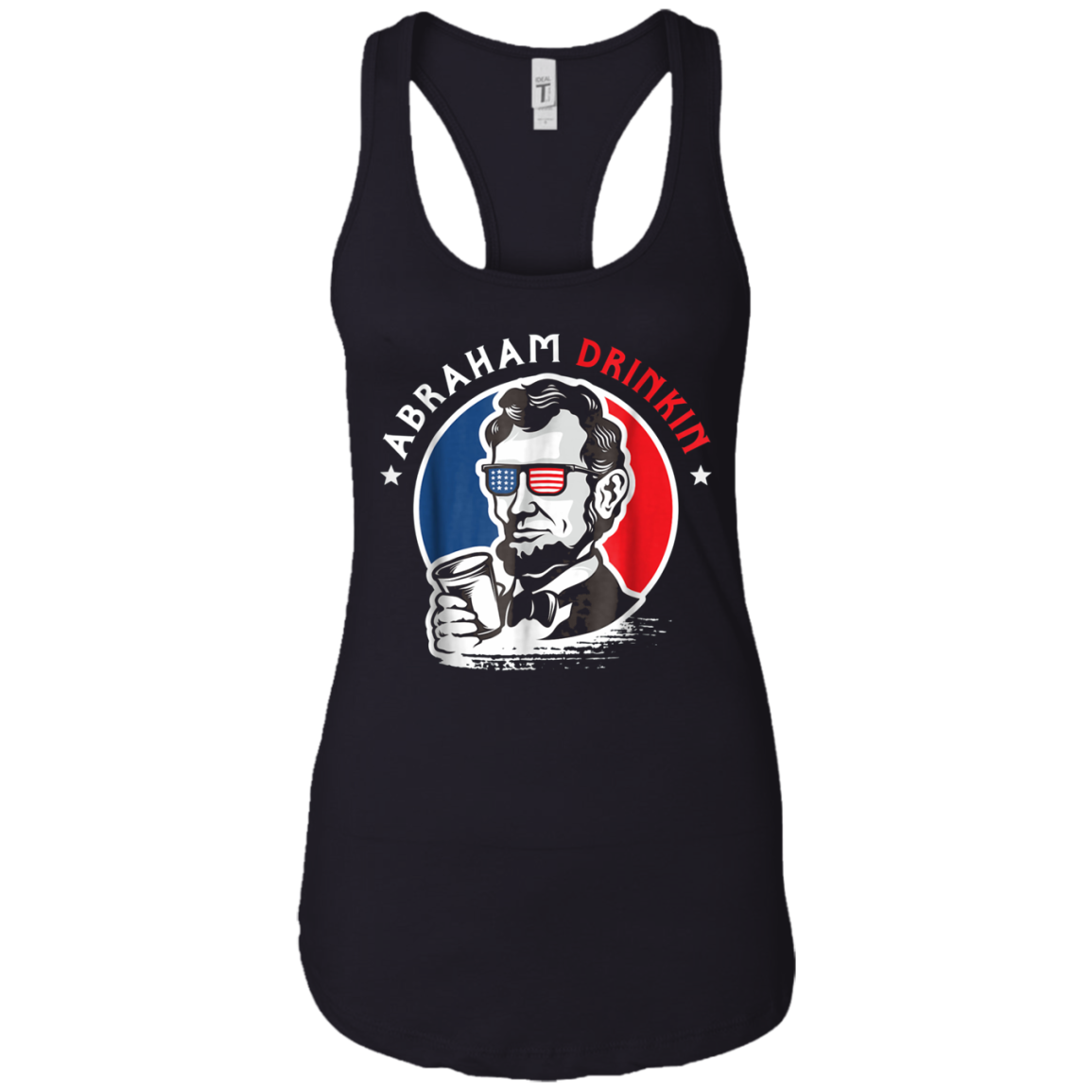 Abraham Drinkin 4th Of July Patriotic Funny T-Shirt