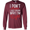 Image of "I Don't Argue, I Just Explain Why I'm Right" Funny T Shirt