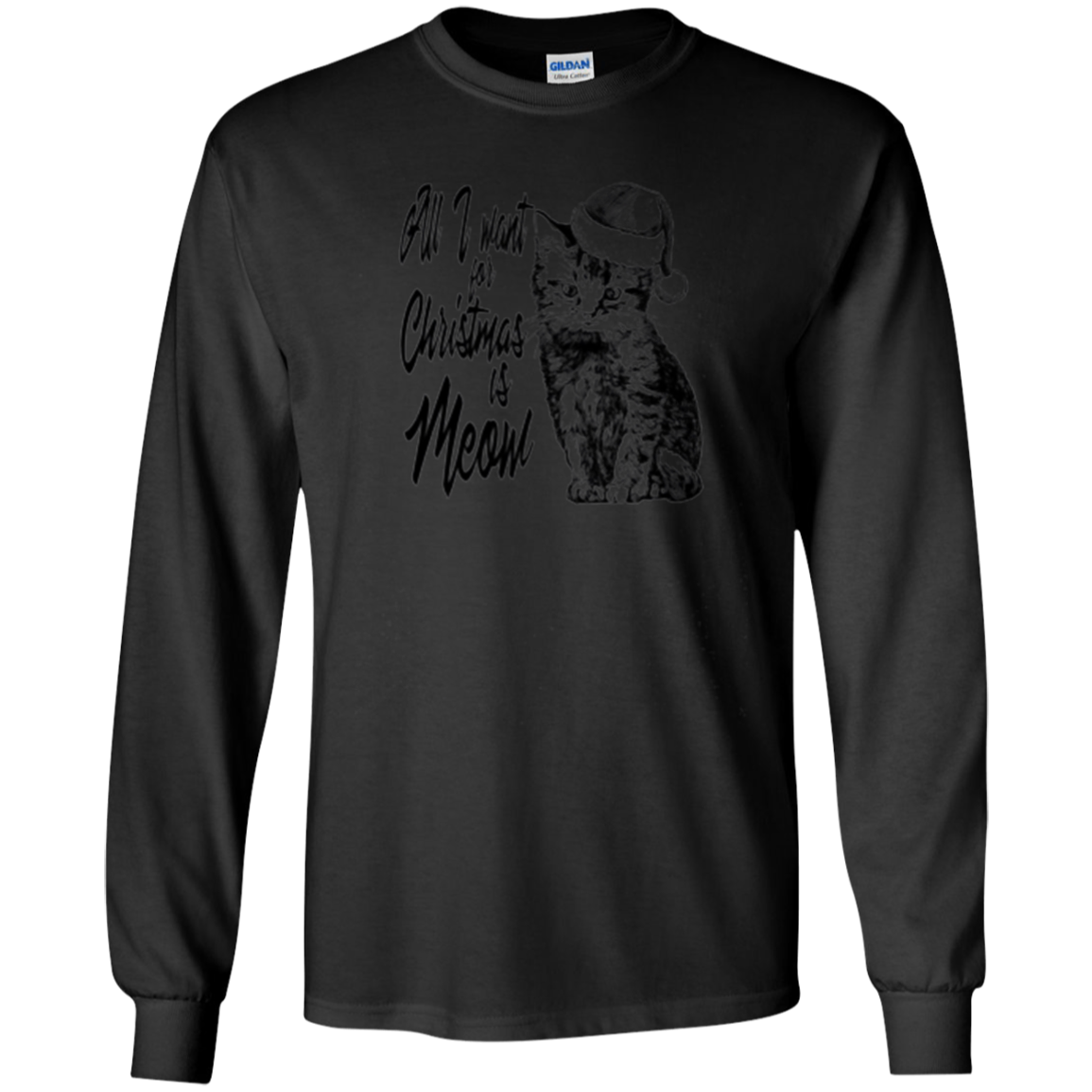 All I want for Christmas is Meow Cat Long Sleeve T-Shirt