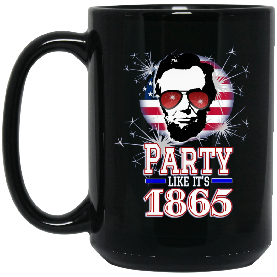 Abraham Lincoln Shirt July 4th Party Like It's 1865 T Shirt