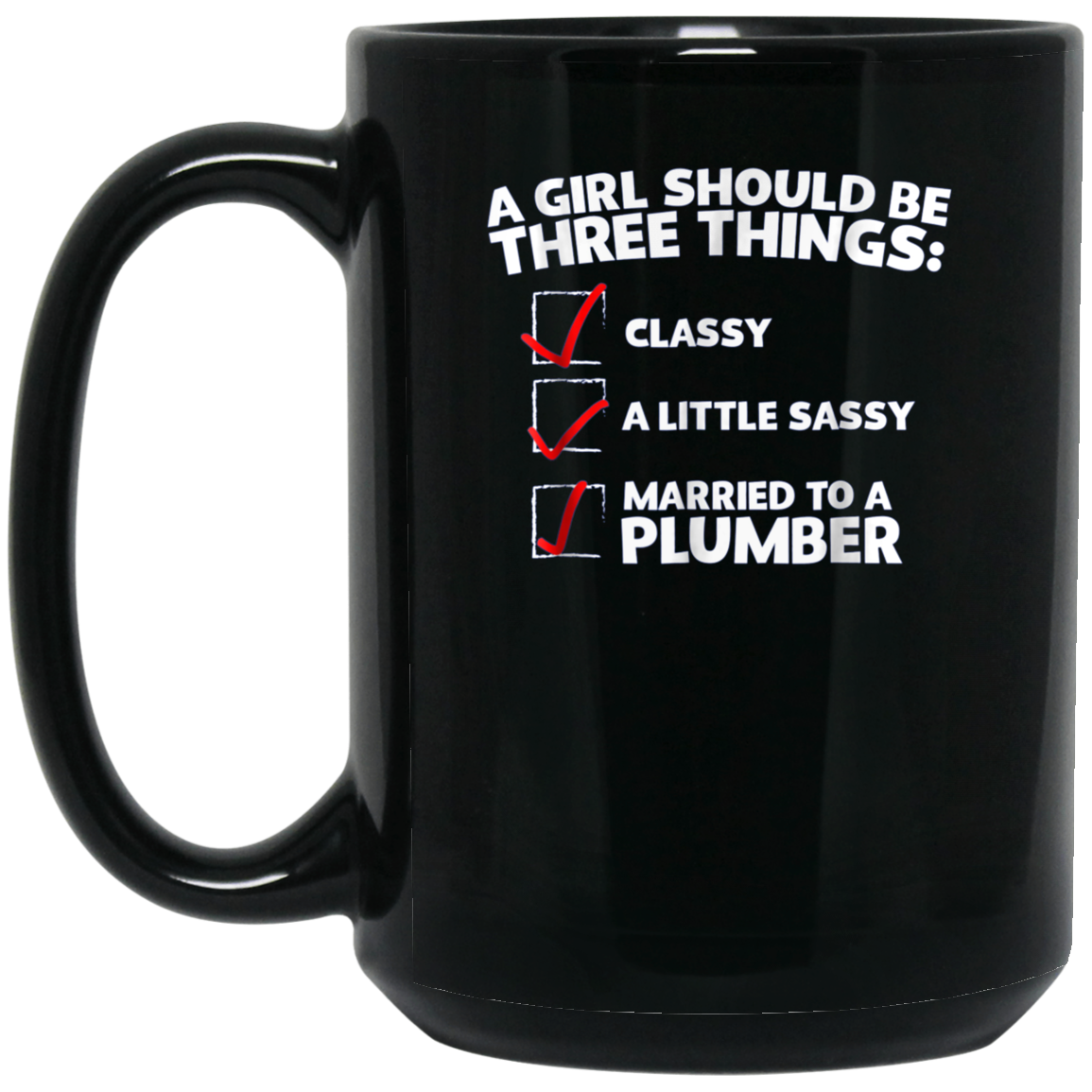 A Girl Should Be Classy Sassy Married to a Plumber T-Shirt