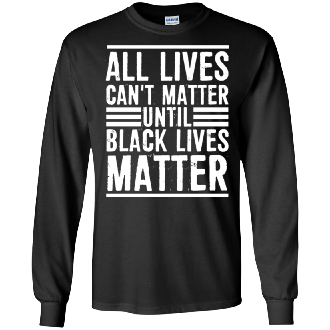 All Lives Can't Matter Until Black Lives Matter T-Shirt