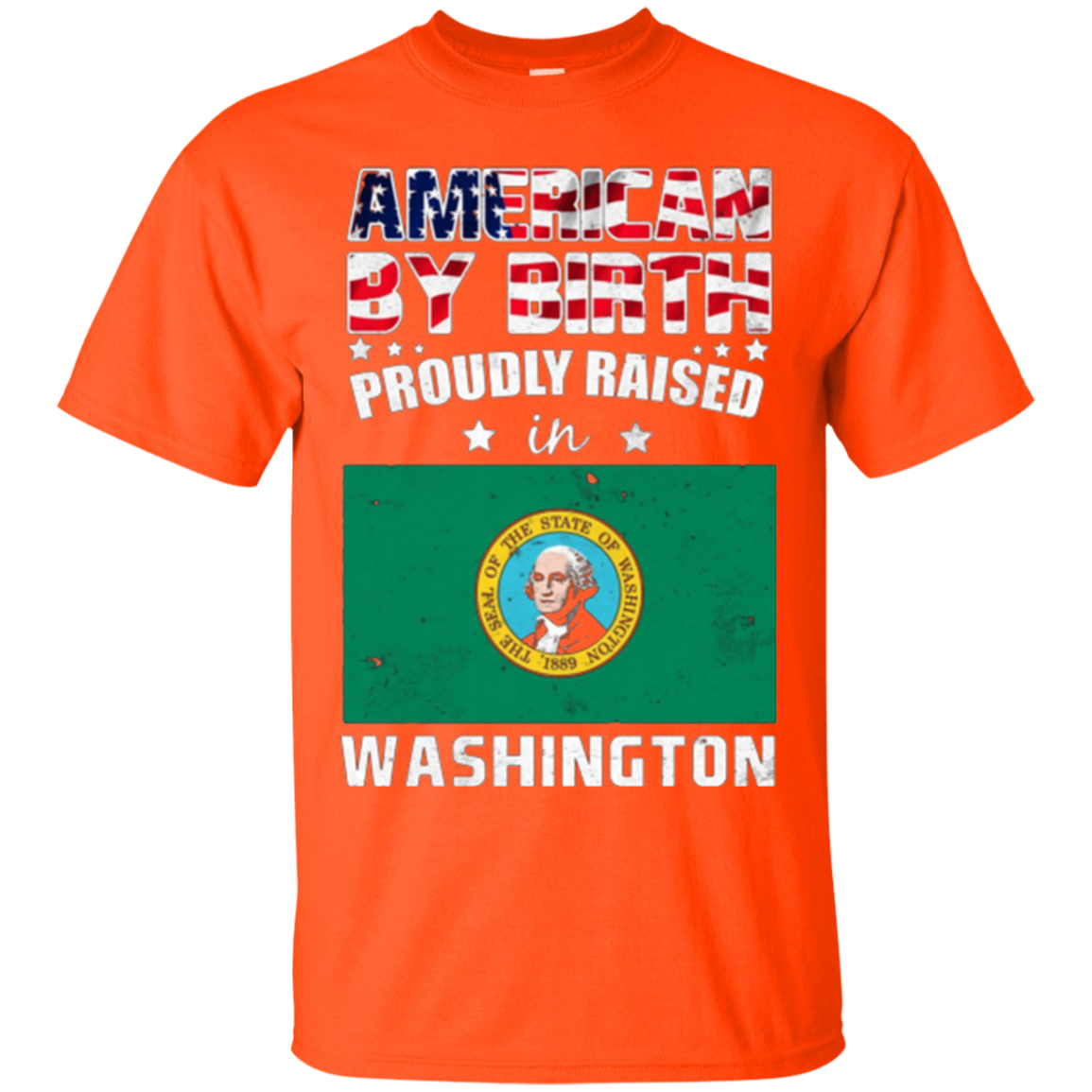 American By Birth Proudly Raised In Washington Flag Shirt