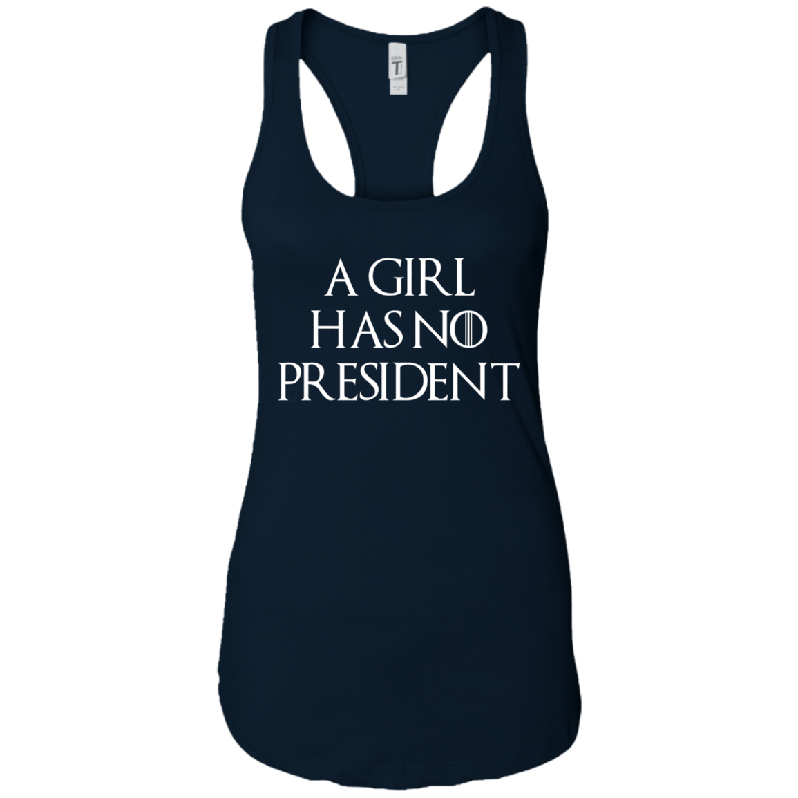 A Girl Has No President T-shirt