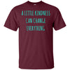Image of A Little Kindness Can Change Everything t-Shirt