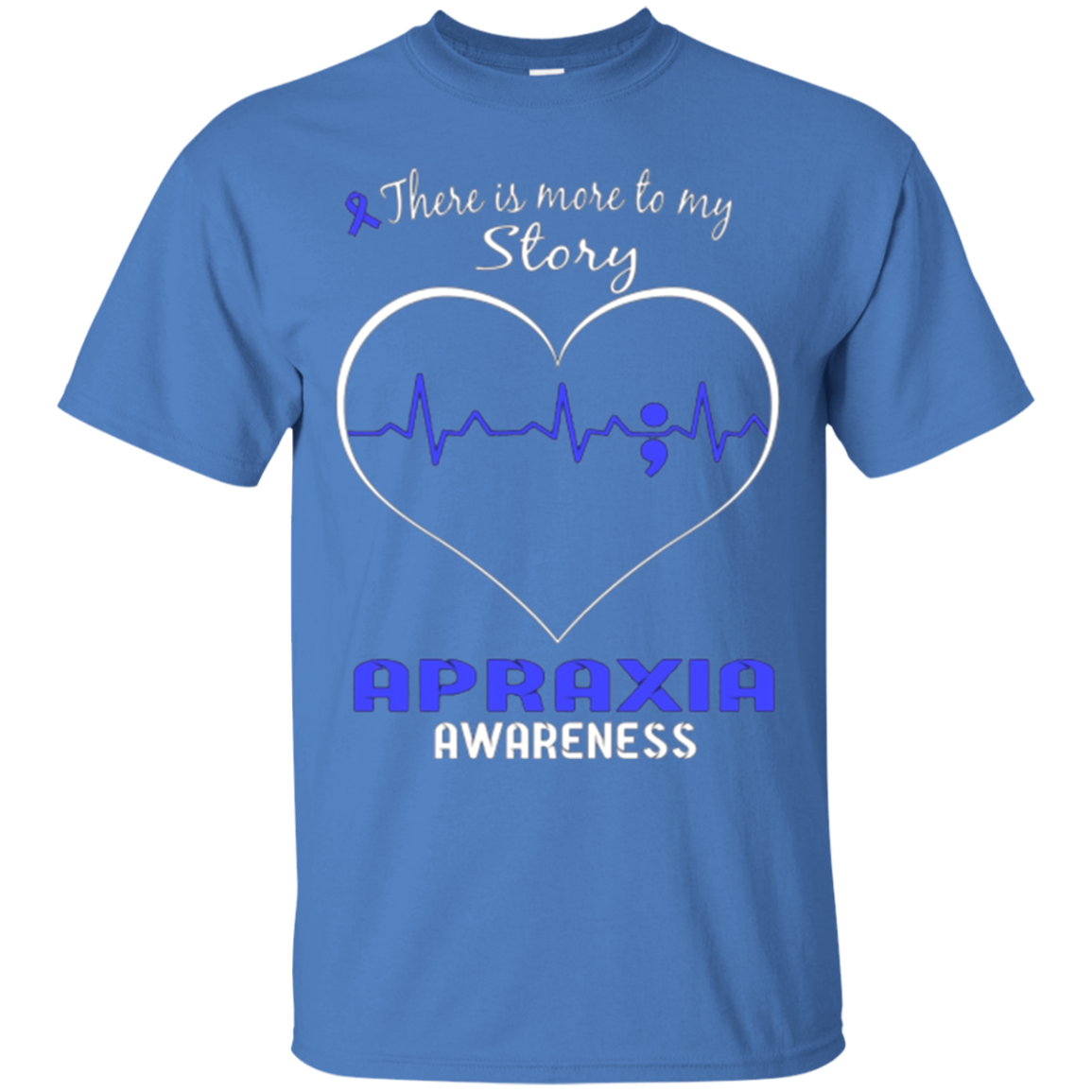 Apraxia Awareness Shirt - There is More To My Story