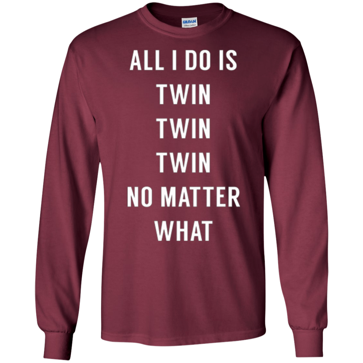All I Do Is Twin - Funny Tee for Mommy & Dad of Twins