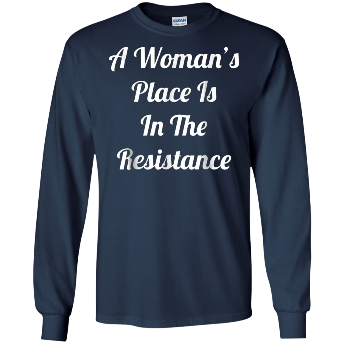 A Woman's Place Is In The Resistance T-Shirt