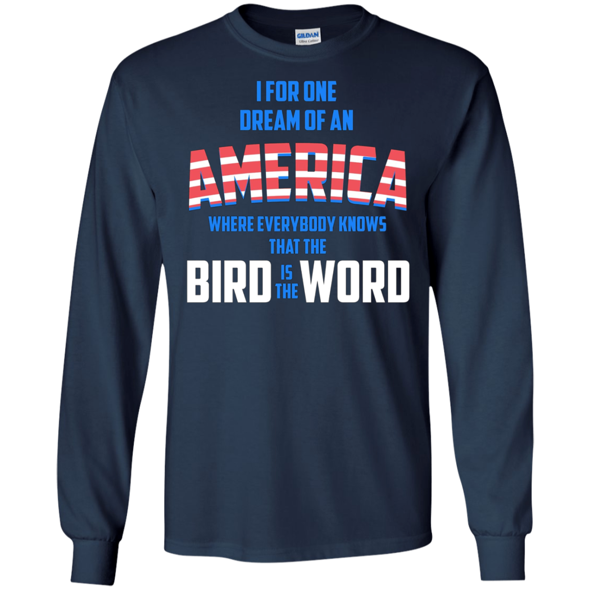 America where everybody knows the Bird is the Word T-shirt