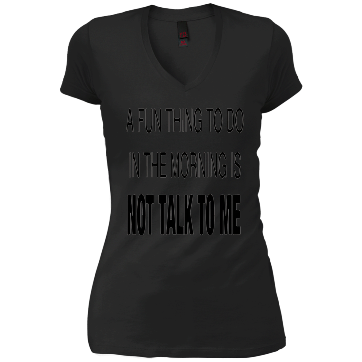 A Fun Thing To Do In The Mornings Is Not Talk To Me Shirt