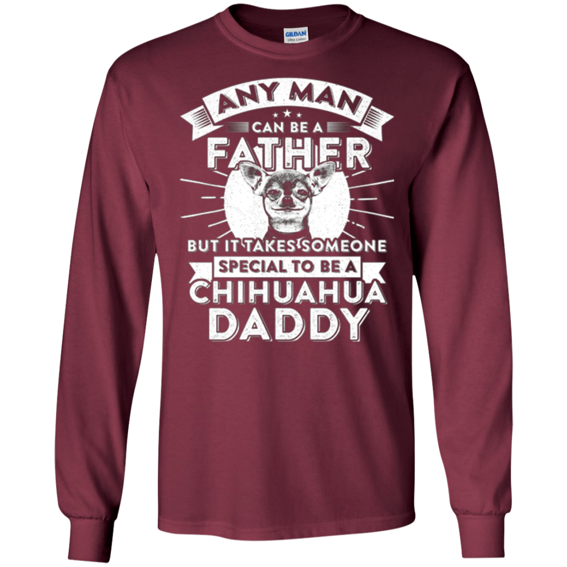 Any Man Can Be Father Special Become Chihuahua Dad t-shirt
