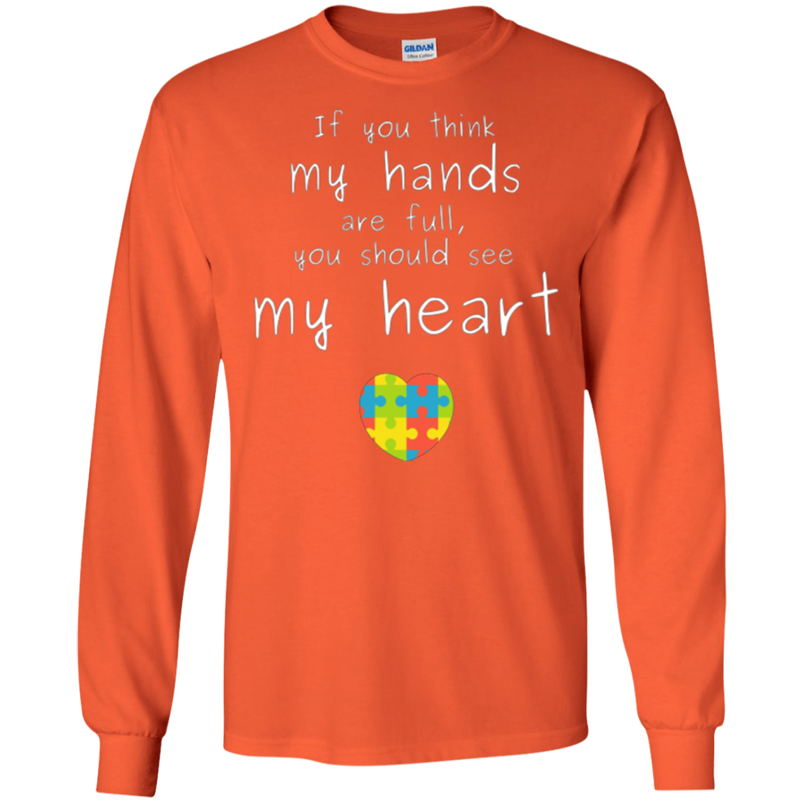Autism Awareness: If You Think My Hands Are Full... T-Shirt