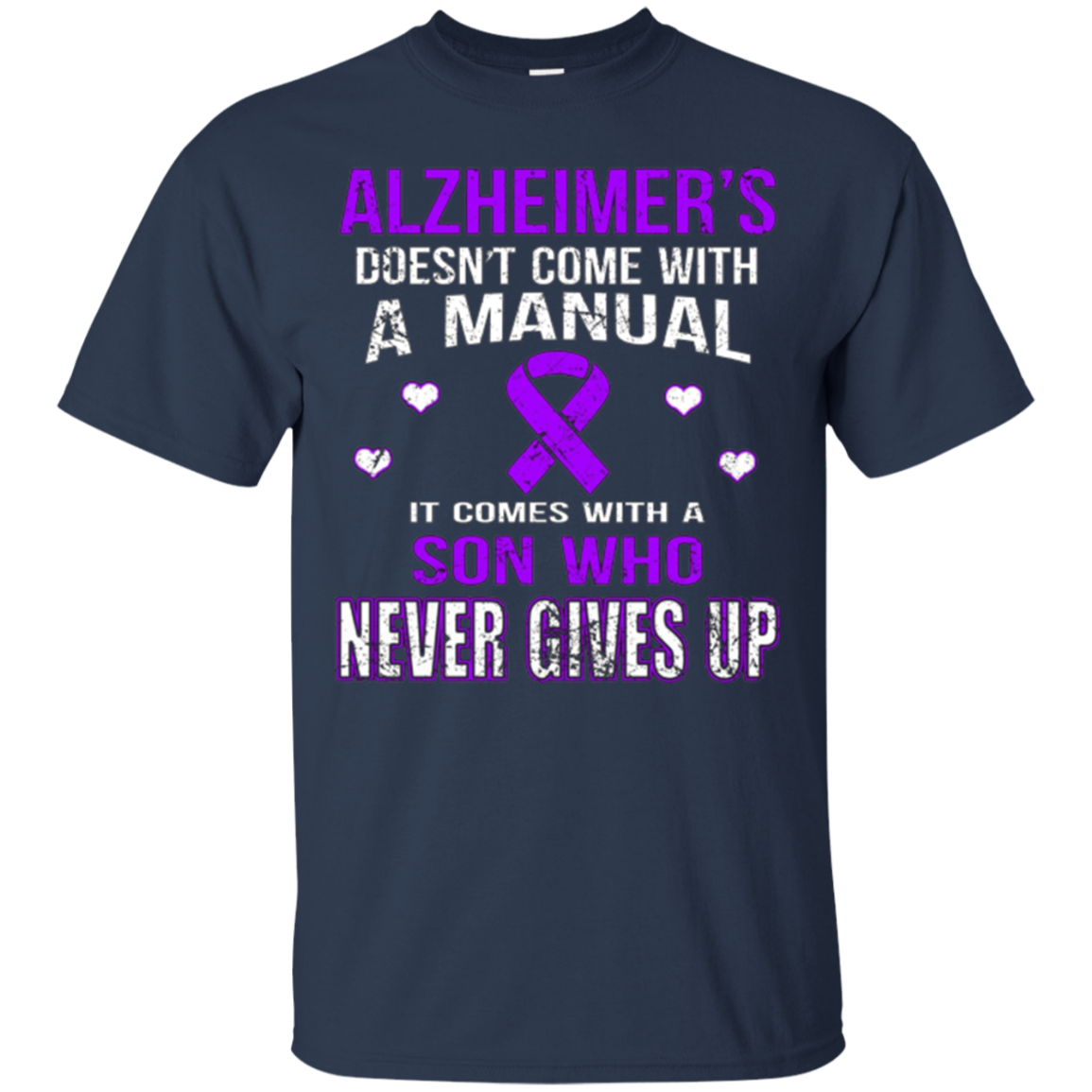 ALZHEIMER'S comes with a son who never gives up t shirt