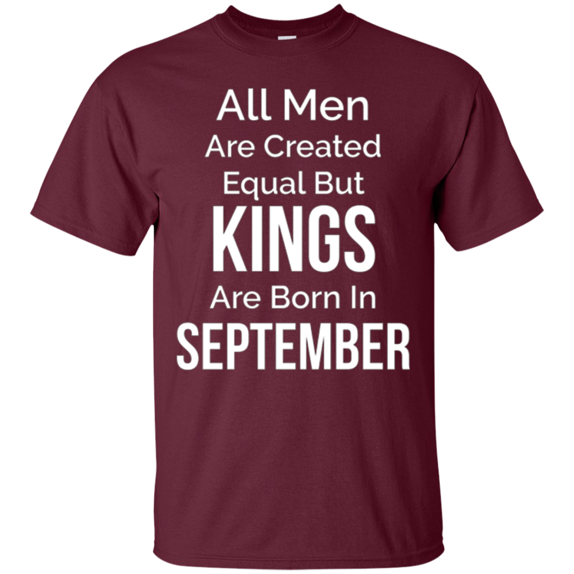 All Men Created Equal Kings Born September Tshirt Gift Funny