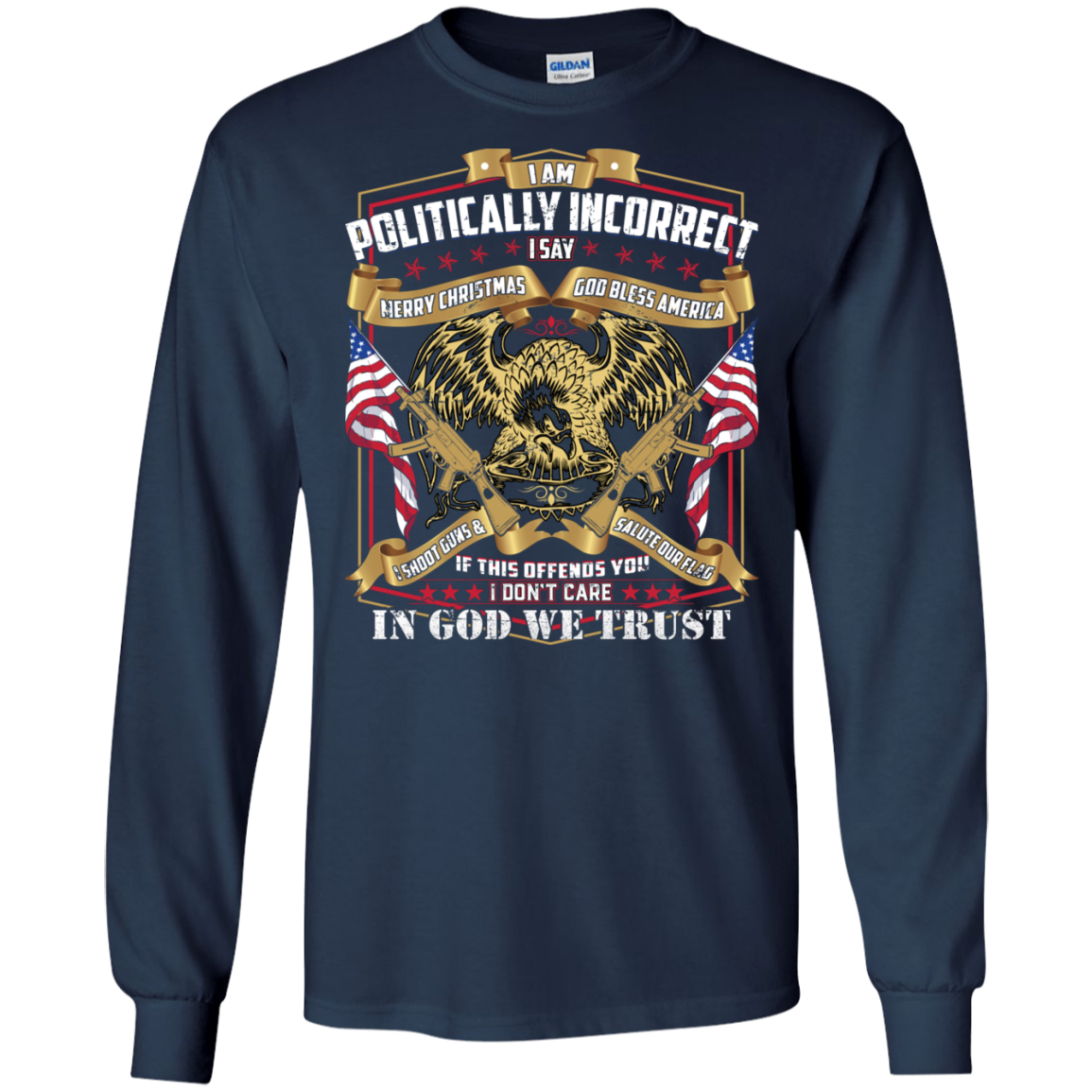 (Print On Back) Politically Incorrect Conservative Tee shirt