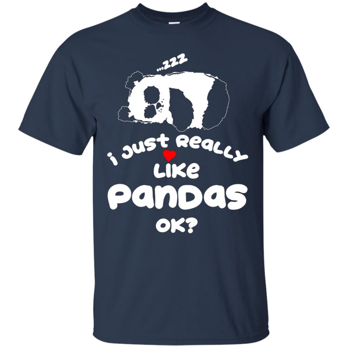 "I Just Really Like Pandas, Ok?" Chinese Panda Bear T-shirt