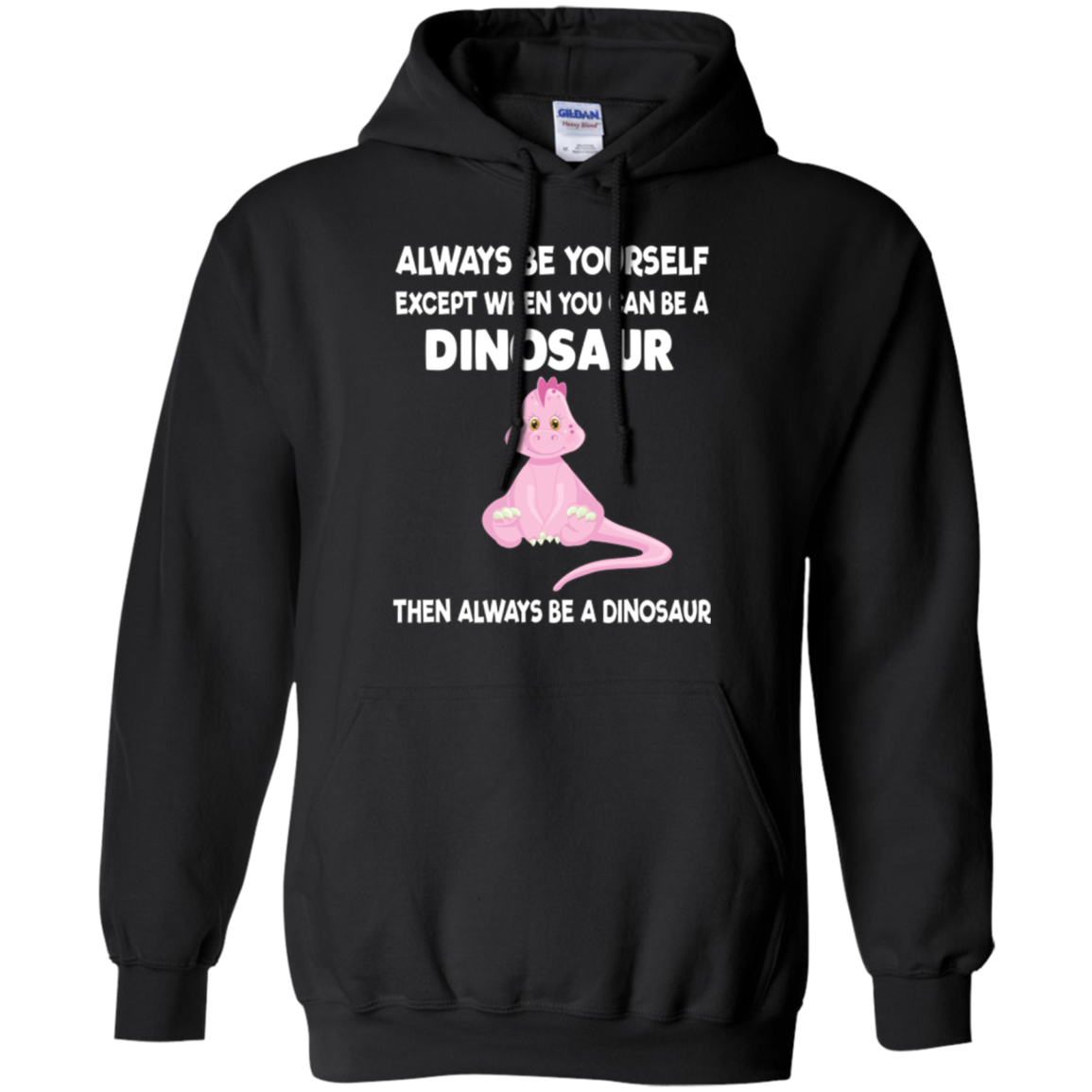 Always Be Yourself Dinosaur T-Shirt Gift (Kid Shirt)