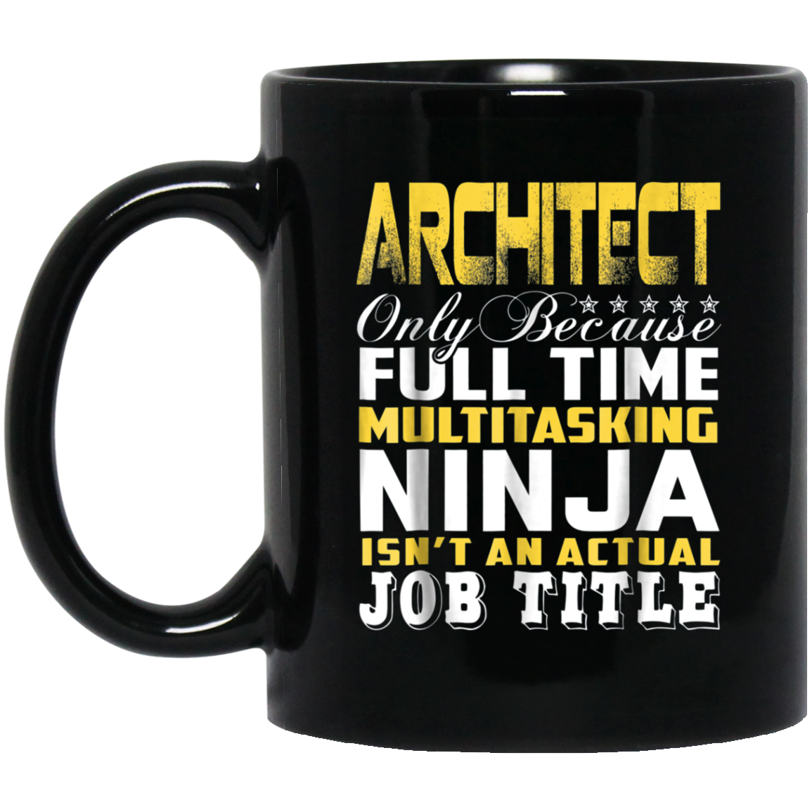 Architect Ninja Isnt An Actual Job Title T-Shirt