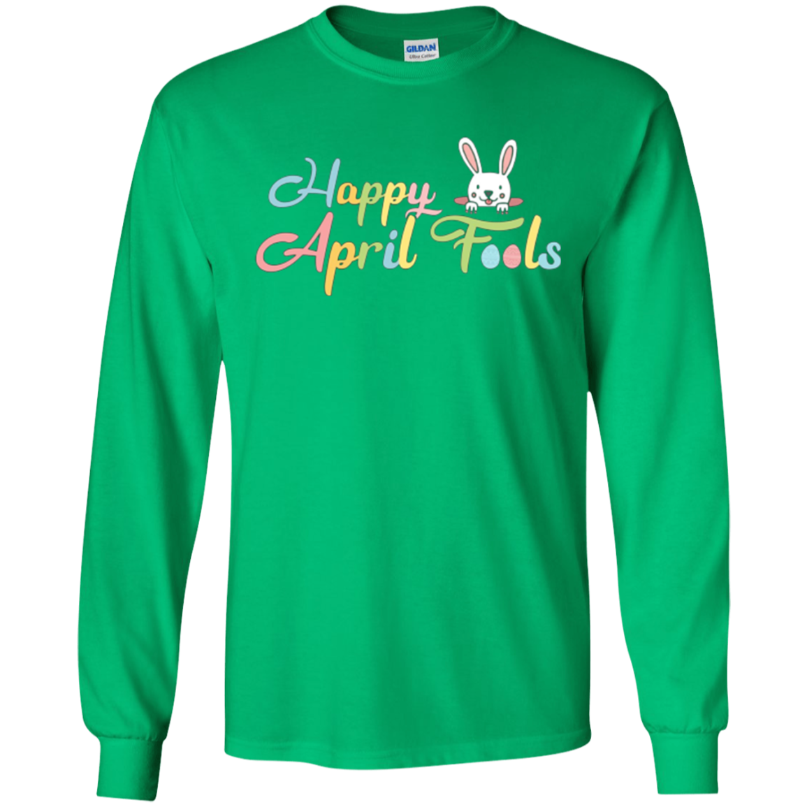 Funny Happy Easter April Fools Day Gift Long Sleee Shirt