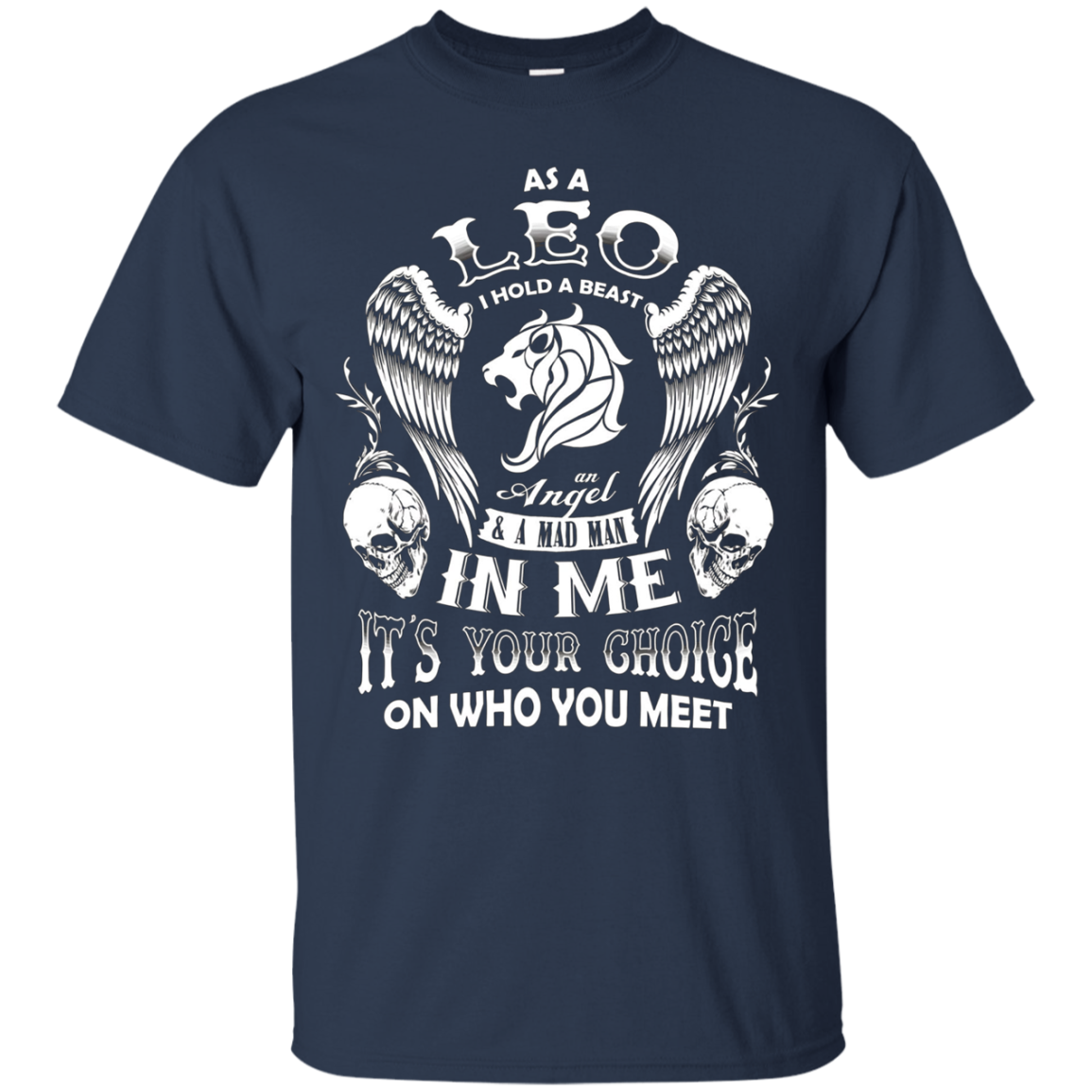 As A Leo I Hold A Beast And An Angel In Me T-Shirt