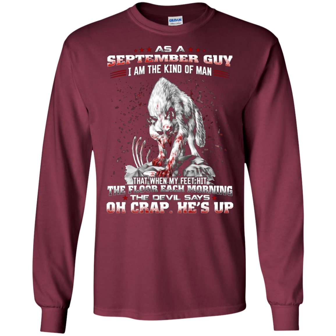 As a September Guy I Am The Kind Of Man T-shirt