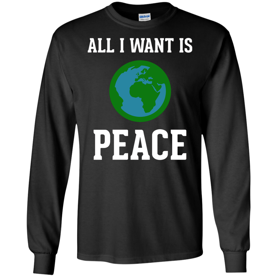 All I Want Is World Peace & Harmony Anti-War T-Shirt