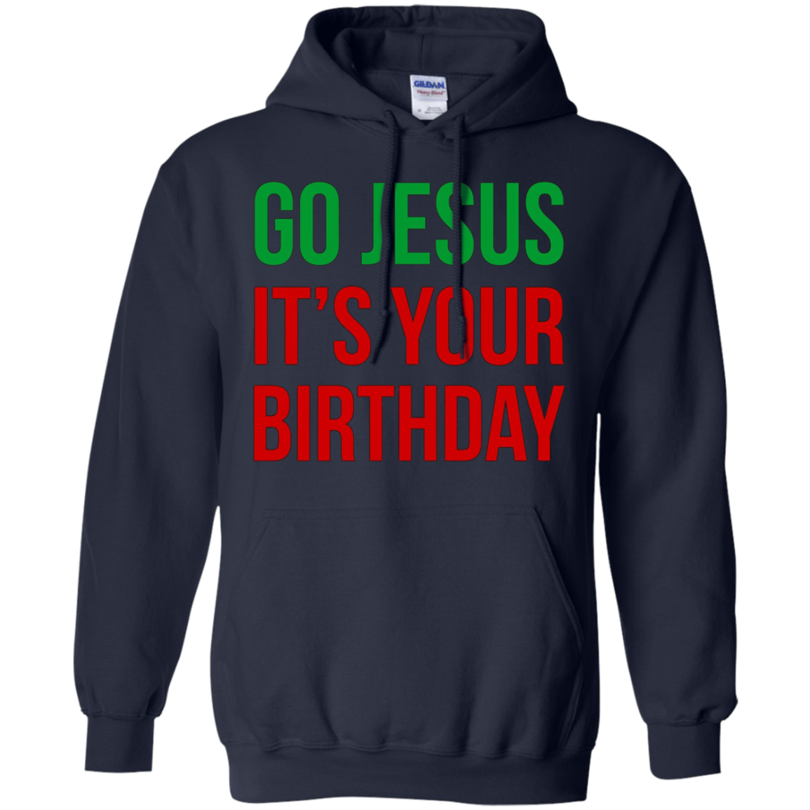 Christmas T-shirt - Go Jesus It's Your Birthday