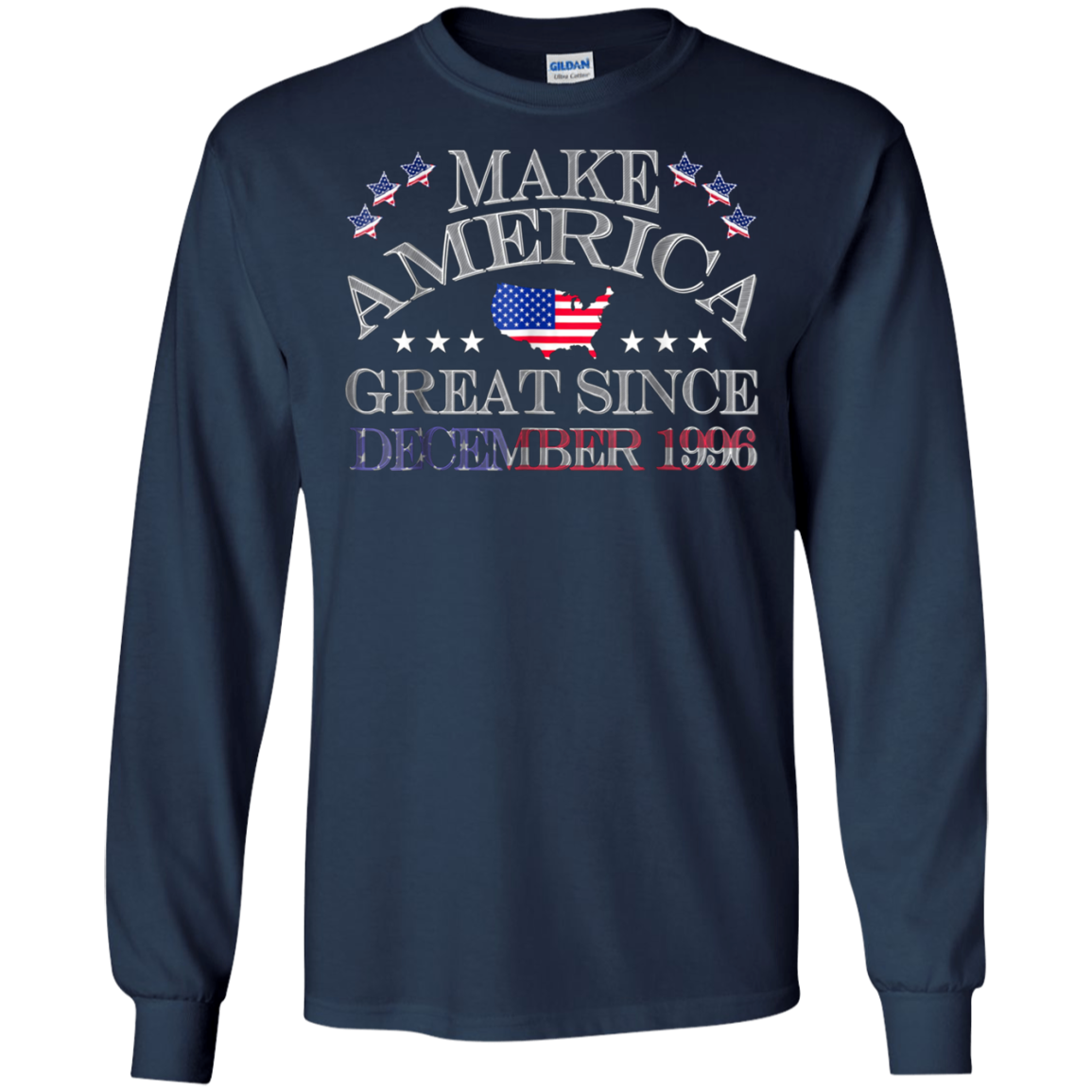America - Make America Great Since December 1996 22nd Birthd