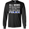 Image of All Moms Are Created Equal But Only The Finest Raise Police