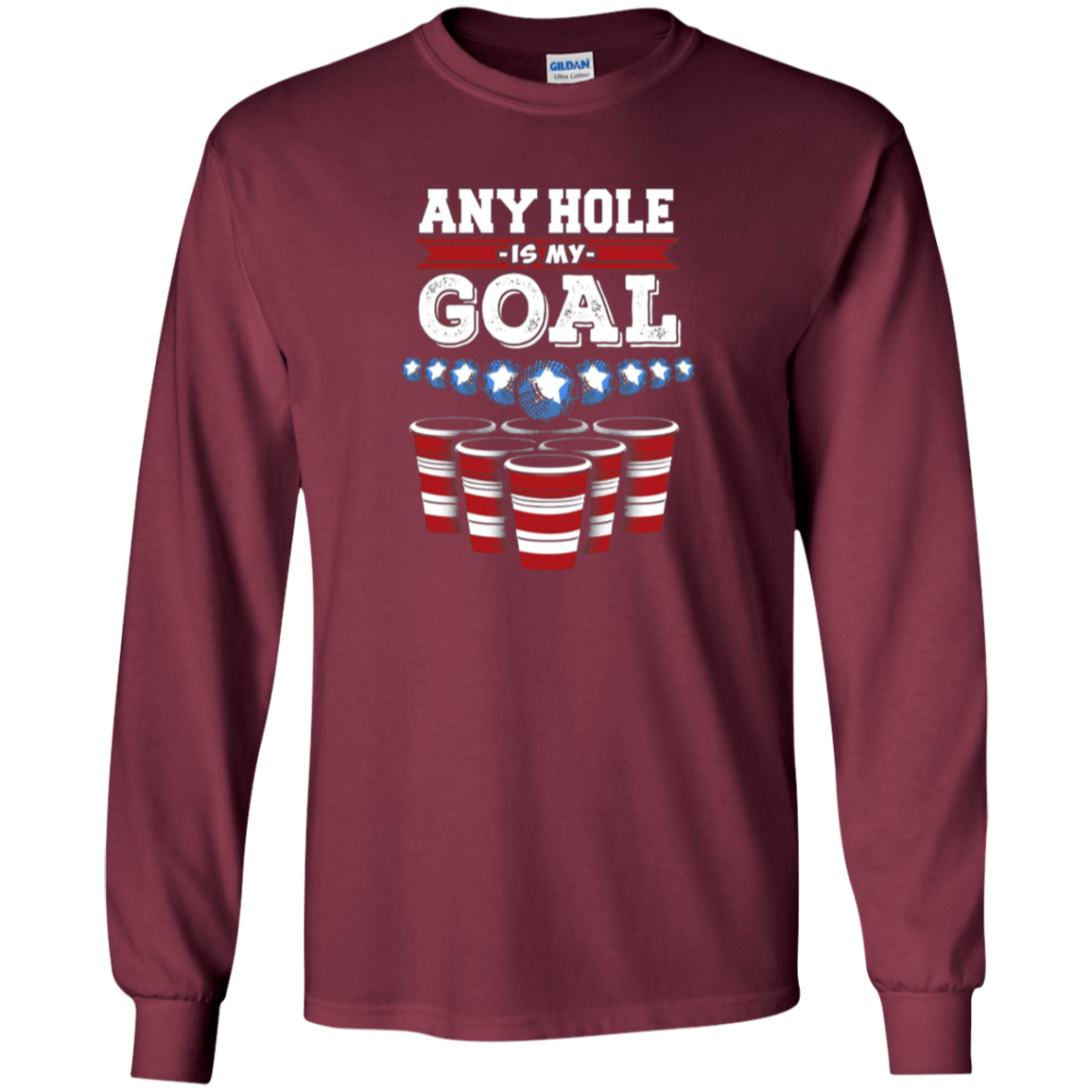 Any Hole is My Goal! Funny Beer Pong T-Shirt