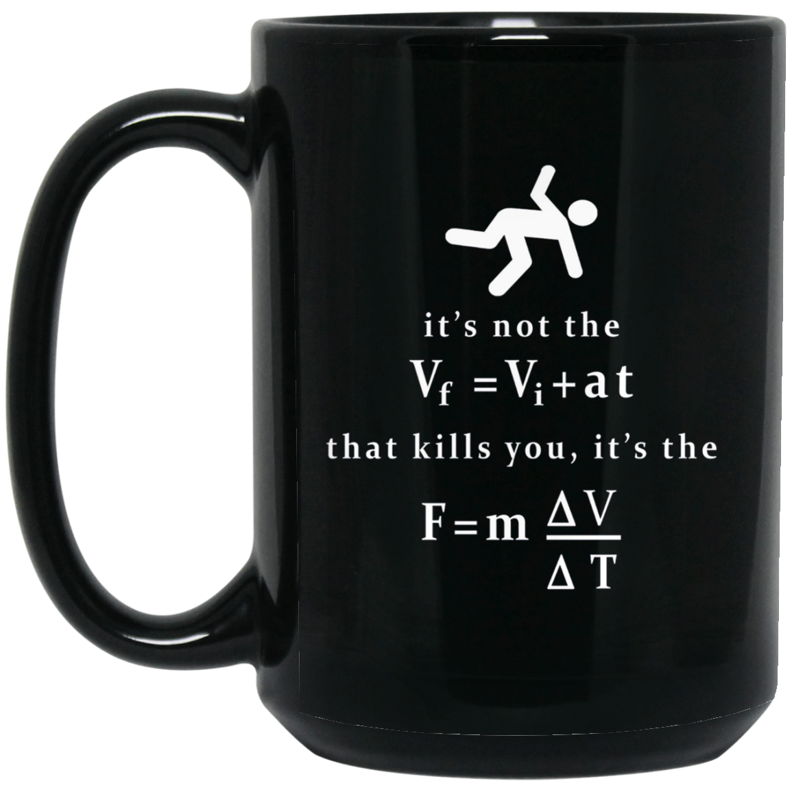 "It's not the fall that kills you, it's the landing." Tee