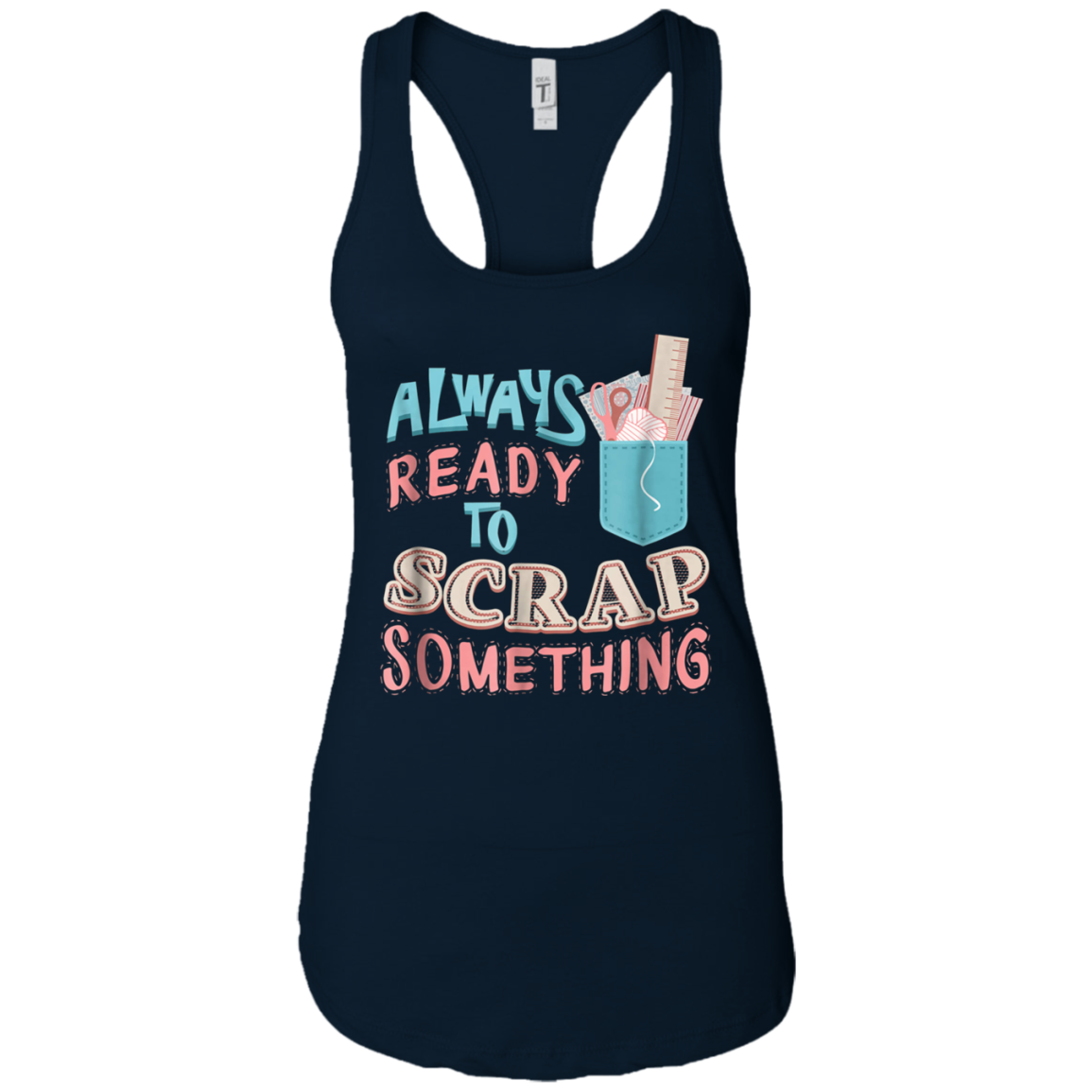 Always Ready To Scrap Something Scrapbooking T-Shirt