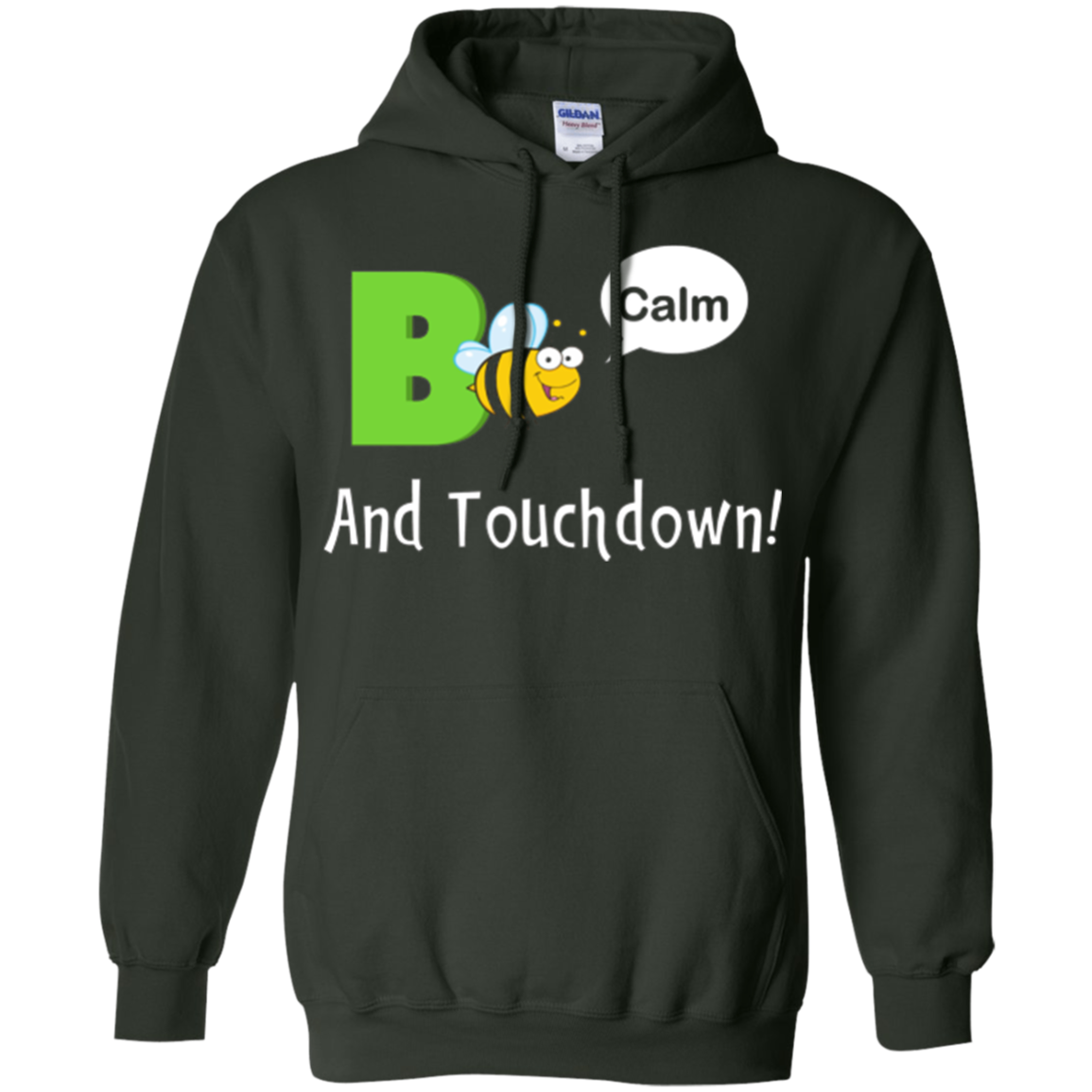 "Bee Calm and Touchdown!" T-Shirt