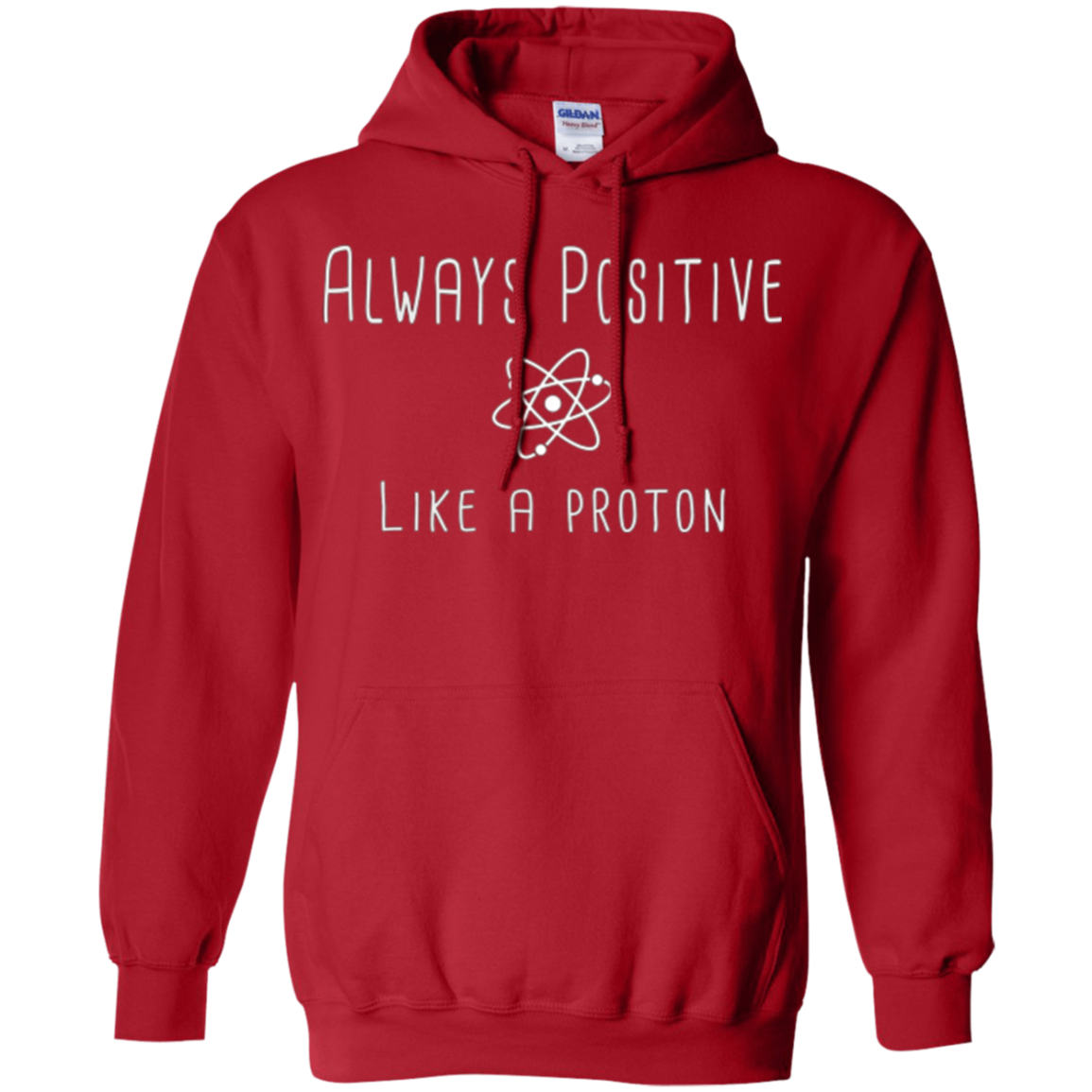 Always Positive Like A Proton Science T-Shirt
