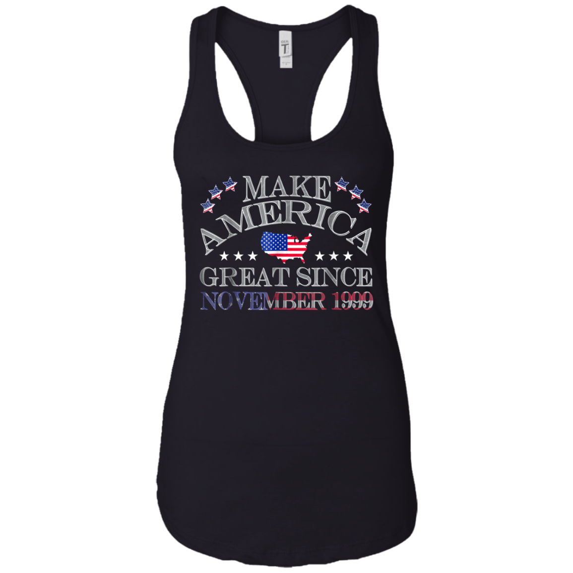 America - Make America Great Since November 1999 19th Birthd