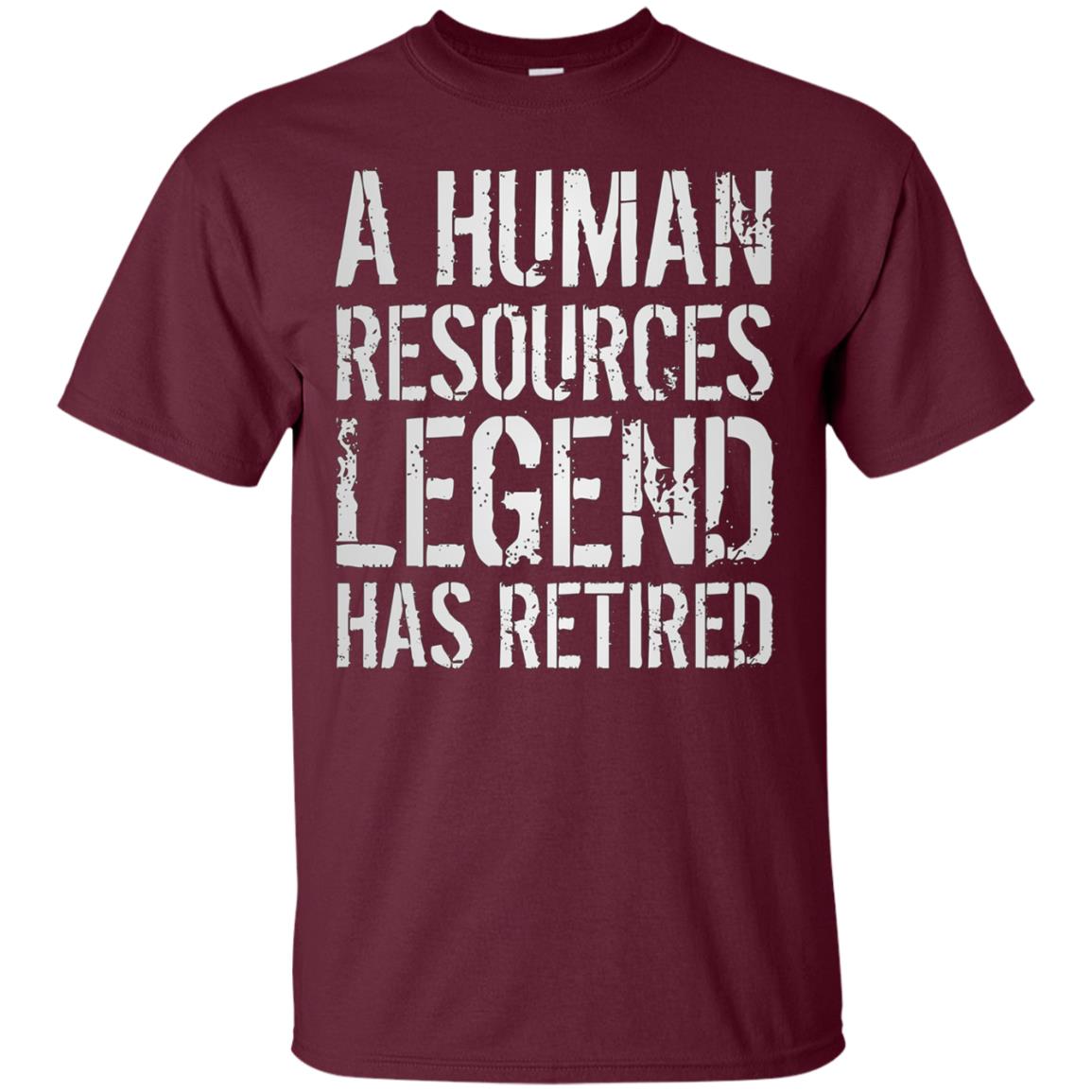 A Human Resources Legend Has Retired T-shirt Retirement Gift